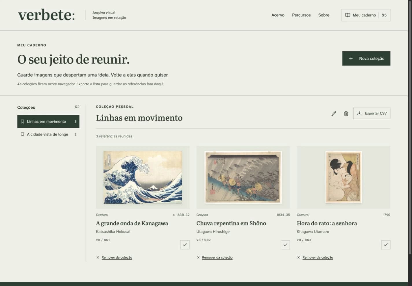 Coleções pessoais ficam salvas no navegador. A exportação leva as referências para fora do site.